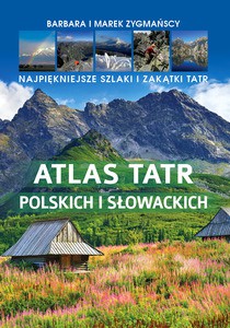 Atlas Tatr polskich i słowackich - Barbara Zygmańska (twarda) [KSIĄŻKA]