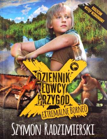 Dziennik łowcy przygód. eXtrmalne Borneo - Szymon Radzimierski [KSIĄŻKA]