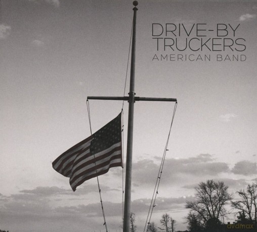 Drive-By Truckers: American Band (digipack) [CD]