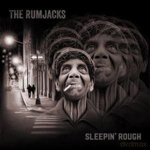 Rumjacks: Sleepin Rough [CD]