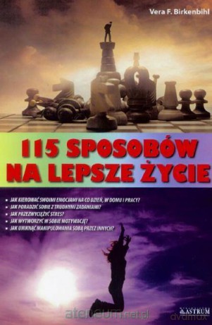 115 sposobów na lepsze życie [KSIĄŻKA]