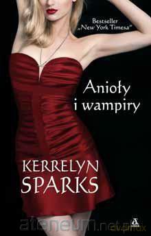 Anioły i wampiry - Kerrelyn Sparks [KSIĄŻKA]