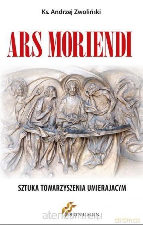 Ars Moriendi - Ks. Andrzej Zwoliński [KSIĄŻKA]
