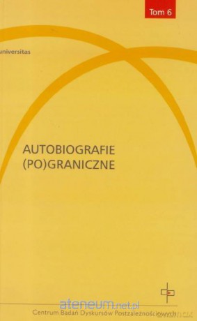 Autobiografie (po)graniczne - Tatiana Czerska, Inga Iwasiów [KSIĄŻKA]
