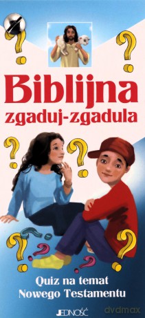Biblijna zgaduj-zgadula. Quiz na temat Nowego Testamentu [KSIĄŻKA]