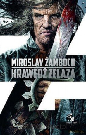 Cykl o Koniaszu (Tom 2) Krawędź żelaza - Miroslav Zamboch [KSIĄŻKA]