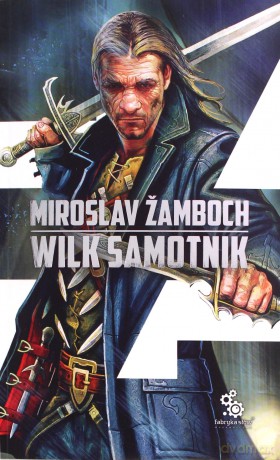 Cykl o Koniaszu (Tom 3) Wilk samotnik - Miroslav Zamboch [KSIĄŻKA]