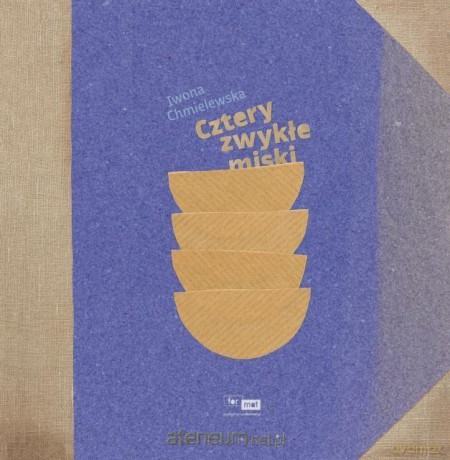 Cztery zwykłe miski - Iwona Chmielewska [KSIĄŻKA]
