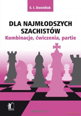 Dla najmłodszych szachistów - S.I. Dawidiuk [KSIĄŻKA]
