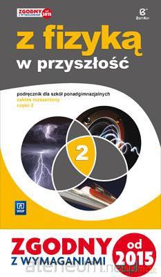Fizyka LO 2 Z fizyką w przyszłość zakres rozszerzony [KSIĄŻKA]