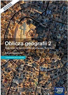 Geografia LO 2 Oblicza geografii Podręcznik zakres rozszerzony E-Testy [KSIĄŻKA]
