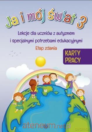 Ja i mój świat 3 Lekcje dla uczniów... karty pracy [KSIĄŻKA]