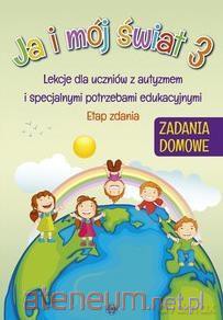 Ja i mój świat 3 Lekcje dla uczniów... Zadania [KSIĄŻKA]