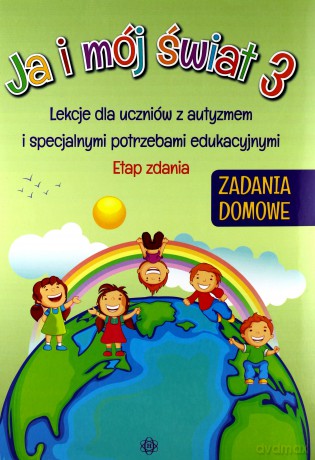 Ja i mój świat 3 Lekcje dla uczniów... Zadania [KSIĄŻKA]