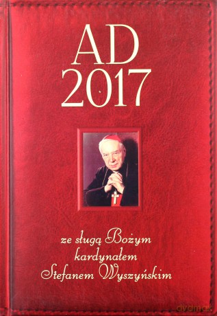 Kalendarz 2017 ze sługą Bożym kard. S. Wyszyńskim [KSIĄŻKA]