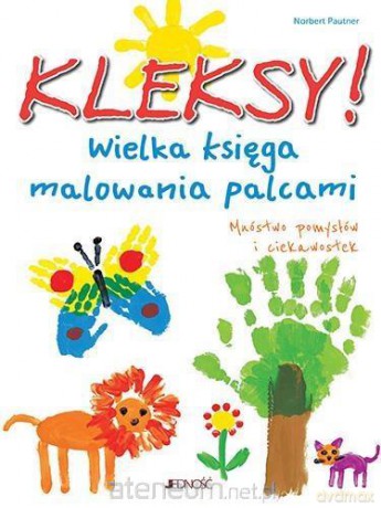 Kleksy! Wielka księga malowania palcami - Norbert Pautner [KSIĄŻKA]