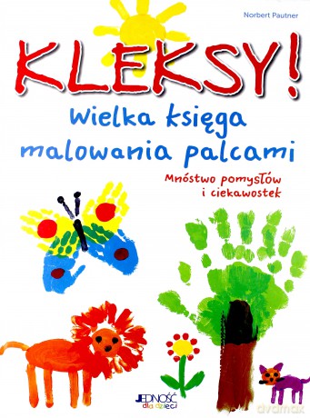 Kleksy! Wielka księga malowania palcami - Norbert Pautner [KSIĄŻKA]