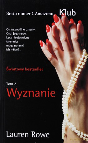 Klub (Tom 2) Wyznanie - Lauren Rowe [KSIĄŻKA]