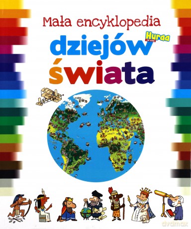Mała encyklopedia dziejów świata - Bertrand Fichou, Didier Balicevic [KSIĄŻKA]