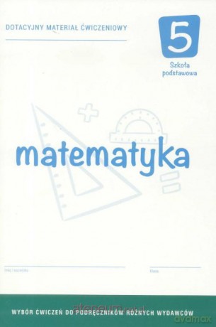 Matematyka Szkoła podstawowa 5 Dotacyjny materiał ćw - Bożena Kiljańska, Adam Konstantynowicz, Anna Kons [KSIĄŻKA]