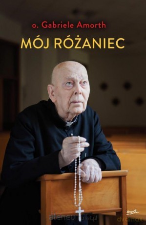 Mój różaniec - o. Gabriele Amorth [KSIĄŻKA]