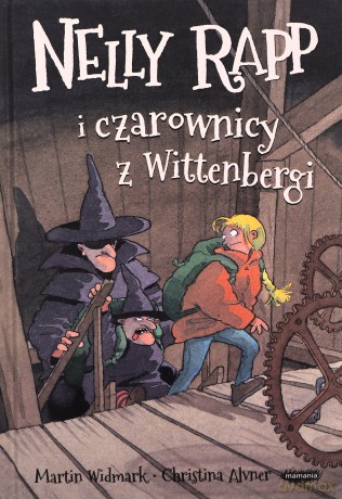 Nelly Rapp i czarownicy z Wittenbergi - Martin Widmark [KSIĄŻKA]