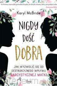 Nigdy dość dobra - Keryl McBride [KSIĄŻKA]