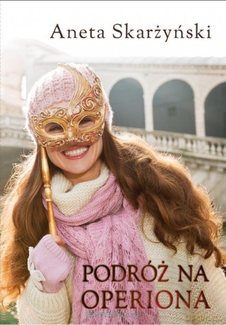 Podróż na Operiona - Aneta Skarżyński [KSIĄŻKA]
