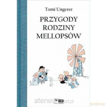 Przygody rodziny Mellopsów - Tomi Ungerer [KSIĄŻKA]