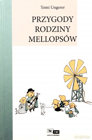 Przygody rodziny Mellopsów - Tomi Ungerer [KSIĄŻKA]