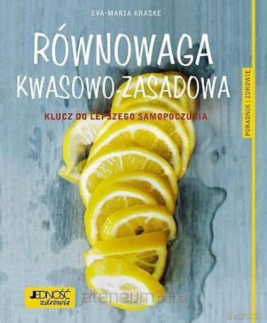 Równowaga kwasowo-zasadowa - Eva-Maria Kraske [KSIĄŻKA]