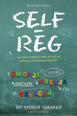 SELF-REG - Stuart Shanker [KSIĄŻKA]