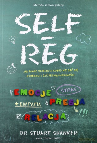 SELF-REG - Stuart Shanker [KSIĄŻKA]