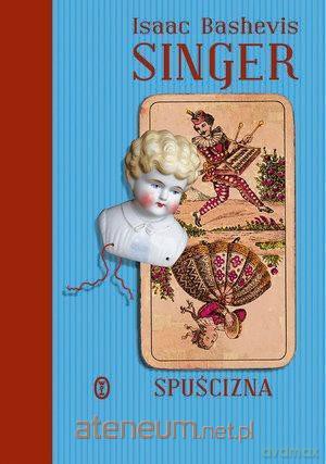 Spuścizna - Isaak Bashevis Singer [KSIĄŻKA]