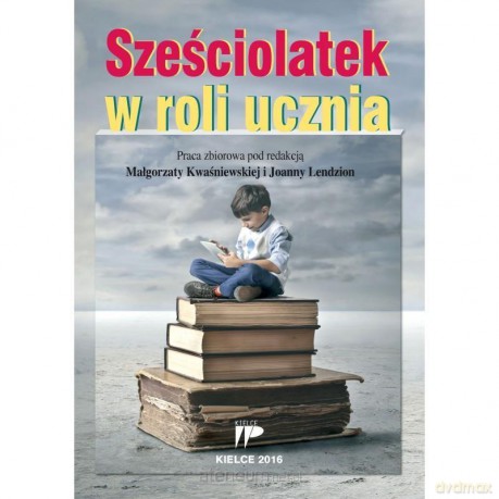 Sześciolatek w roli ucznia [KSIĄŻKA]