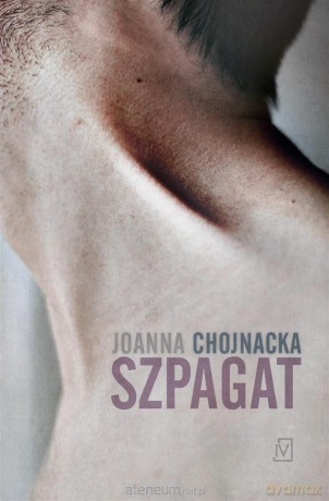 Szpagat - Joanna Chojnacka [KSIĄŻKA]