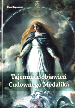 Tajemnice objawień Cudownego Medalika - Gino Ragozzino [KSIĄŻKA]