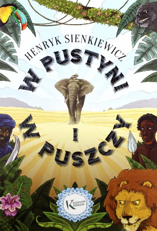W pustyni i w puszczy - Henryk Sienkiewicz [KSIĄŻKA]