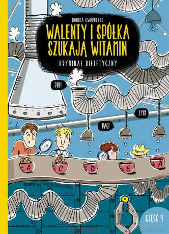 Walenty i spółka szukają witamin cz. 4 - Monika Oworuszko [KSIĄŻKA]