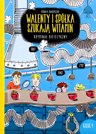 Walenty i spółka szukają witamin cz. 4 - Monika Oworuszko [KSIĄŻKA]