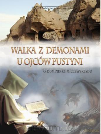 Walka z demonami u Ojców Pustyni - O. Dominik Chmielewski [KSIĄŻKA]