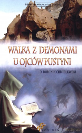 Walka z demonami u Ojców Pustyni - O. Dominik Chmielewski [KSIĄŻKA]