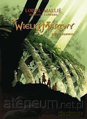 Wielki Martwy (Tom 1) - Jean-Blaise Djian, Regis Loisel [KOMIKS]