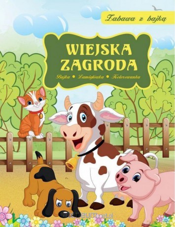 Zabawa z bajką. Wiejska zagroda [KSIĄŻKA]