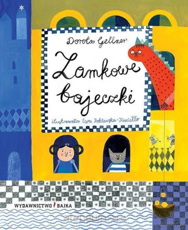 Zamkowe bajeczki - Dorota Gellner [KSIĄŻKA]