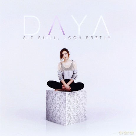 Daya: Sit Still, Look Pretty [CD]