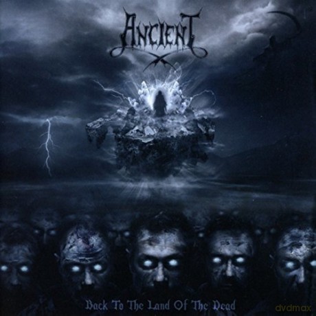 Ancient: Back To The Land Of The Dead [CD]