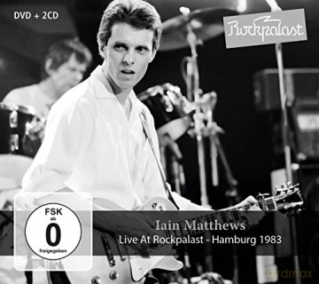 Iain Matthews: Live At Rockpalast [2CD]+[DVD]