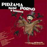 Pidżama Porno: Marchef W Butonierce [CD]