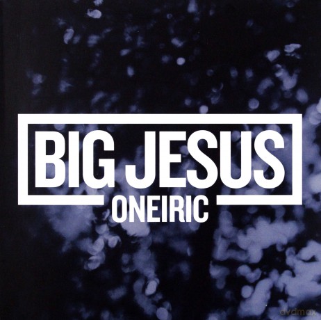 Big Jesus: Oneiric [CD]